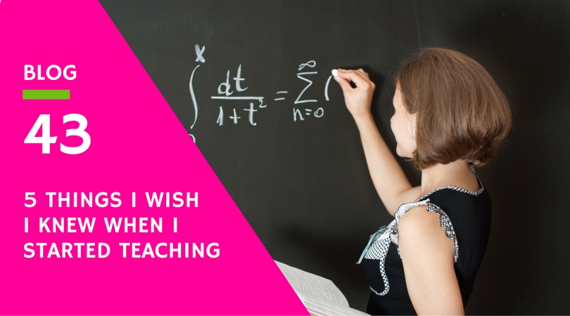 5 things I wish I knew when I started teaching