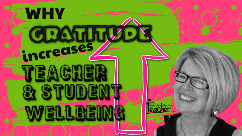 Why Gratitude Increase Student & Teacher Wellbeing