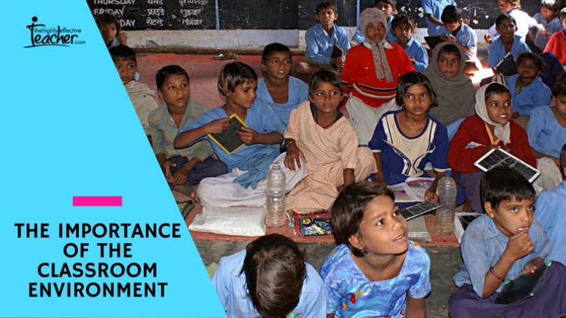 The Importance of the classroom environment